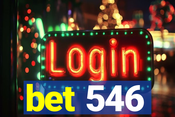 bet 546